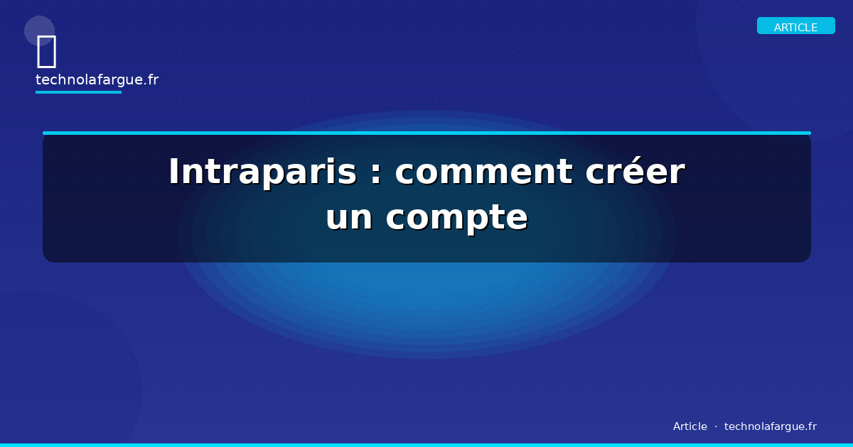 Intraparis : comment créer un compte