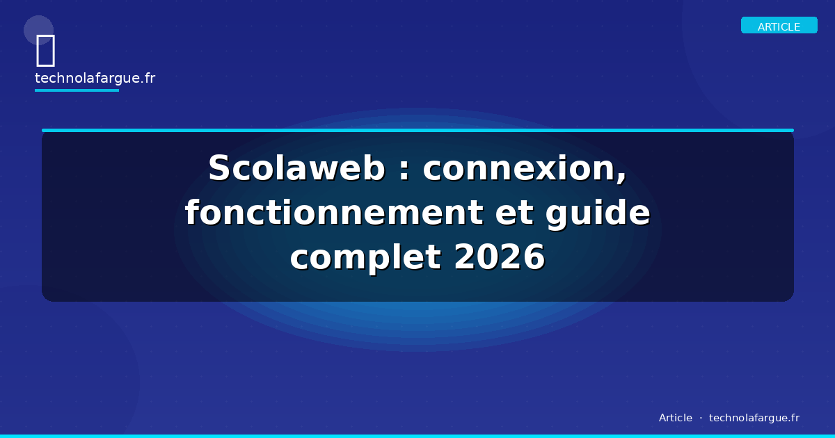 Scolaweb : connexion, fonctionnement et guide complet 2026