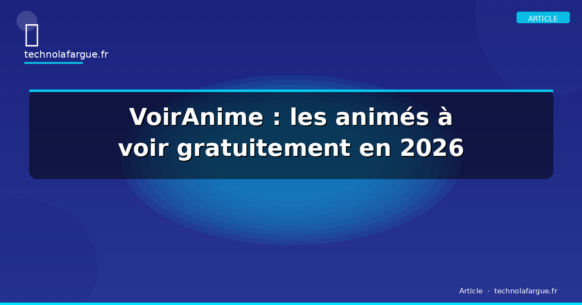 VoirAnime : les animés à voir gratuitement en 2026